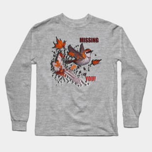 MISSING YOU SPARROW Long Sleeve T-Shirt